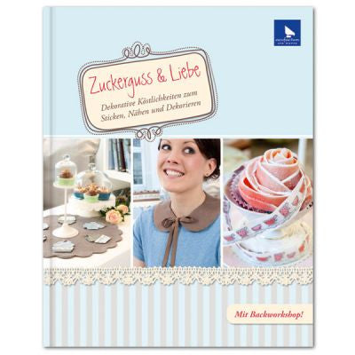 Handarbeitsbuch Zuckerguss & Liebe (Frosting & Love Book)